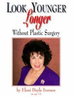 Look Younger Longer Without Plastic Surgery 0967193206 Book Cover