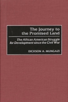 The Journey to the Promised Land: The African American Struggle for Development since the Civil War 0275968243 Book Cover