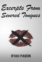 Excerpts From Severed Tongues B08TQD9HSJ Book Cover