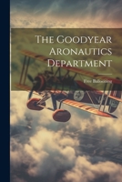 The Goodyear Aronautics Department 1022753207 Book Cover