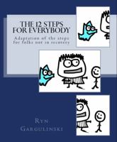 The 12 steps for everyone 1937539059 Book Cover