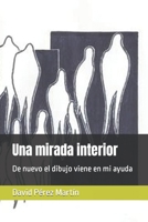 Una mirada interior: De nuevo el dibujo viene en mi ayuda B09KNCWQ3Y Book Cover