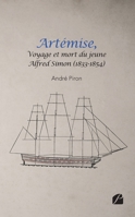 ARTÉMISE, voyage et mort du jeune Alfred Simon (1833-1854) (French Edition) 2754758380 Book Cover