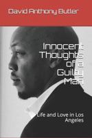 Innocent Thoughts of a Guilty Man: Life and Love in Los Angeles 1792105169 Book Cover