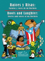 Raíces y Risas Roots and Laughter (SpanishEnglish): Cuentos y voces de mi Borikén Stories and voices of my Borikén 1965086101 Book Cover