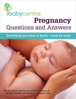 Pregnancy Questions and Answers: Everything You Need to Know, Week by Week. by the Editors and Experts at Babycentre.Co.UK 1905744358 Book Cover