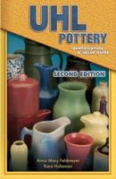 Uhl Pottery Identification & Value Guide 1574325280 Book Cover