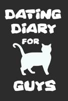 Dating Diary For Guys: For Rating Dates And Writing Witty Observations 1079615024 Book Cover