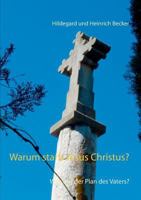 Warum starb Jesus Christus?: Was war der Plan des Vaters? 3752869348 Book Cover