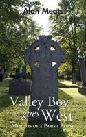 Valley Boy Goes West - Memoirs of a Parish Priest 1781487308 Book Cover