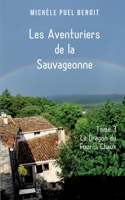 Les Aventuriers de la Sauvageonne: Tome 3: Le Dragon du Four à Chaux 2322453668 Book Cover