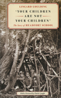 Your Children Are Not Your Children: The Story of Headfort 1843513218 Book Cover