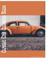 Classic Car Coloring Book B09KF62DTS Book Cover