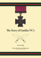 The Story of Gurkha VCs 190848733X Book Cover