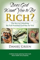 Does God Want You to Be Rich?: The Key to Unlocking the Full Potential God Has for You 1693481456 Book Cover