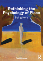 Rethinking the Psychology of Place: Being Here 0367407116 Book Cover