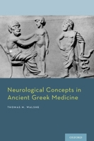 Neurological Concepts in Ancient Greek Medicine 0190218568 Book Cover