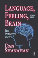 Language, Feeling, and the Brain: The Evocative Vector 0765803542 Book Cover