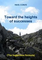 TOWARD THE HEIGHTS OF SUCCESSES 0986933007 Book Cover