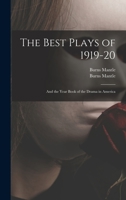The Best Plays of 1919-20: and the Year Book of the Drama in America 9353951062 Book Cover