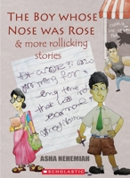 The Boy Whose Nose Was Rose & More Rollicking Stories 9351030024 Book Cover