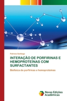 Intera��o de Porfirinas E Hemoprote�nas Com Surfactantes 6200788928 Book Cover