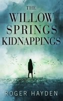 The Willow Springs Kidnappings B08PJQJ2WK Book Cover