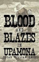 Blood and Blazes in Upamona 1450264255 Book Cover