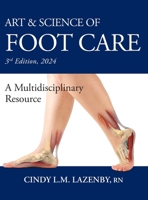 Art & Science of Foot Care: A Multidisciplinary Resource 1038312949 Book Cover