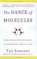 The Dance of Molecules: How Nanotechnology is Changing Our Lives