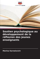 Soutien psychologique au développement de la réflexion des jeunes enseignants (French Edition) 6208693373 Book Cover