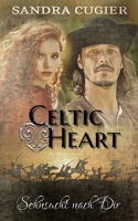 Celtic Heart: Sehnsucht nach dir B09BYFX4GK Book Cover