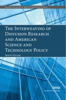 The Interweaving of Diffusion Research and American Science and Technology Policy 1680834746 Book Cover