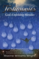 Testimonies: God's Unfolding Miracles 1638674175 Book Cover