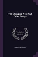 Changing West and Other Essays. (Mainly Norwegian-Amer. life & activit 1015210104 Book Cover