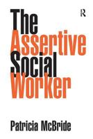 The Assertive Social Worker 1857424212 Book Cover