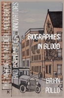 Biographies in Blood: The Making of Medical Modernity and Asian Medical Innovations B0FSS4XBMW Book Cover
