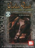 Mel Bay Violin Duet Classics Made Playable 0786628340 Book Cover