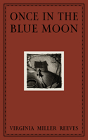 Once in the Blue Moon 1646053028 Book Cover