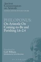 Philoponus: On Aristotle On Coming to be 1.6-2.4 1780938772 Book Cover