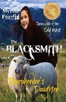 Blacksmith and the Sheepherder's Daughter 0996604286 Book Cover