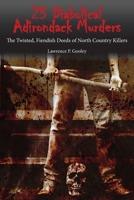 25 Diabolical Adirondack Murders 098369253X Book Cover