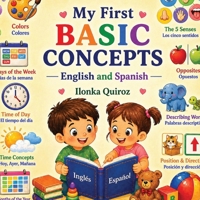 My First Basic Concepts - English and Spanish B0GZ17XNBG Book Cover