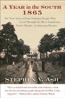 A Year in the South: 1865: The True Story of Four Ordinary People Who Lived Through the Most Tumultuous Twelve Months in American History 0060582480 Book Cover