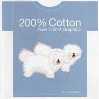 200% Cotton: New T-Shirt Graphics 1856694003 Book Cover