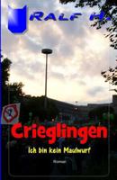 Crieglingen - Ich Bin Kein Maulwurf 1500662607 Book Cover