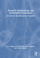 Research Methodology and Quantitative Techniques: A Guide for Interdisciplinary Research 1032863595 Book Cover
