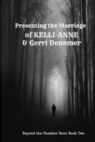 Presenting the Marriage of Kelli Anne & Gerri Denemer 1731085826 Book Cover