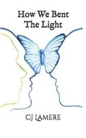 How We Bent The Light 1980365377 Book Cover