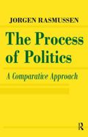 The Process of Politics: A Comparative Approach 1138537837 Book Cover